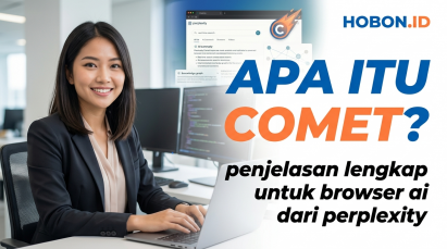 Apa Itu Comet? Penjelasan Lengkap untuk Browser AI dari Perplexity