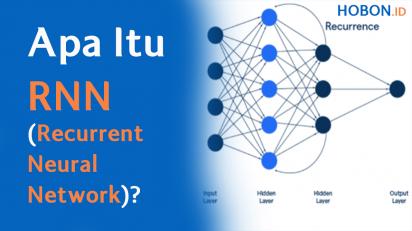 Apa Itu Recurrent Neural Network (RNN)? - Hobon.id