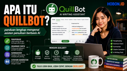 Apa itu QuillBot? Panduan Lengkap Mengenai Asisten Penulisan Berbasis AI