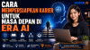 Cara Mempersiapkan Karier untuk Masa Depan di Era AI