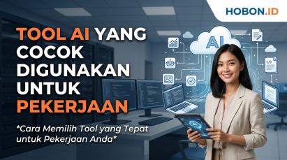 Tool AI yang Cocok Digunakan untuk Pekerjaan: Cara Memilih Tool yang Tepat untuk Pekerjaan Anda