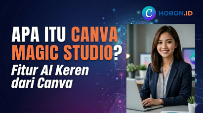 Apa Itu Canva Magic Studio? Fitur AI Keren dari Canva