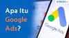 Apa Itu Google Ads?