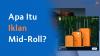 Apa Itu Iklan Mid-Roll?