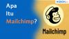 Apa Itu Mailchimp?
