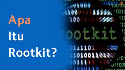 Apa Itu Rootkit?