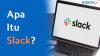 Apa Itu Slack?