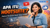 Apa itu Hootsuite? Platform Manajemen Media Sosial Terbaik