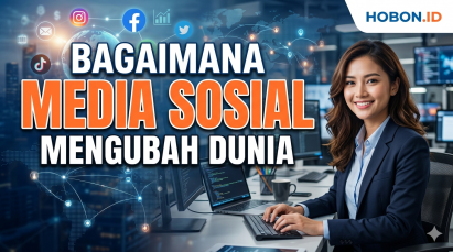 Bagaimana Media Sosial Mengubah Dunia
