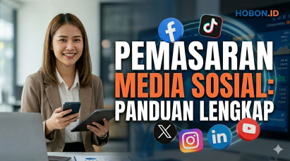 Pemasaran Media Sosial: Panduan Lengkap