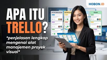Apa Itu Trello? Penjelasan Lengkap Mengenai Alat Manajemen Proyek Visual