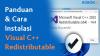 Panduan dan Cara Menginstal Visual C++ Redistributable