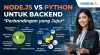 Node.js vs Python untuk Backend: Perbandingan yang Jujur
