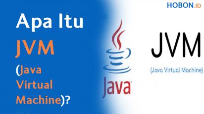 Apa Itu Java Virtual Machine (JVM)?