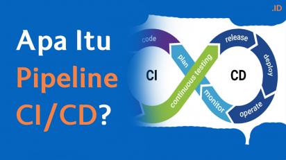 Apa Itu Pipeline CI/CD?