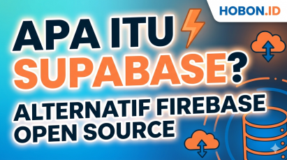 Apa Itu Supabase? Alternatif Firebase Open Source