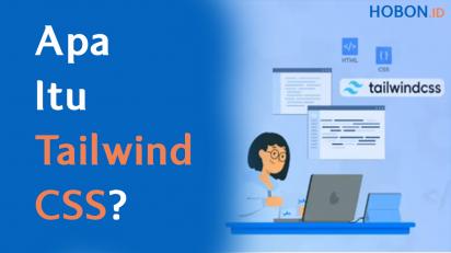 Apa Itu Tailwind CSS?
