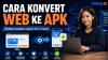 Cara Konvert Web ke APK: Panduan Lengkap Langkah demi Langkah