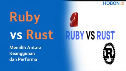 Ruby vs Rust: Memilih Antara Keanggunan dan Performa