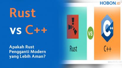 Rust vs C++: Apakah Rust Pengganti Modern yang Lebih Aman?