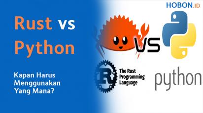 Rust vs Python: Kapan Harus Menggunakan Yang Mana?