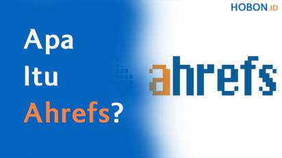 Apa Itu Ahrefs?