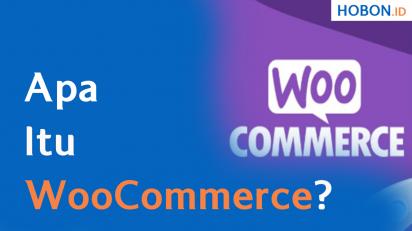 Apa Itu WooCommerce?