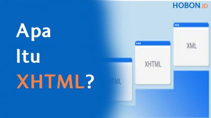 Apa Itu XHTML (eXtensible HyperText Markup Language)?
