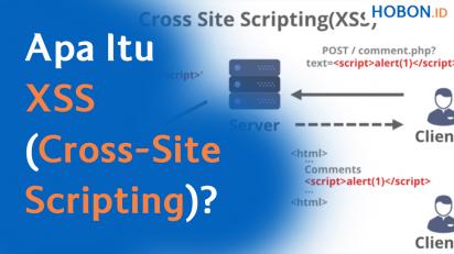 Apa Itu XSS (Cross-Site Scripting)?